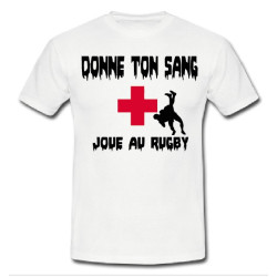 Tee shirt "Donne ton sang Joue au Rugby" Blanc