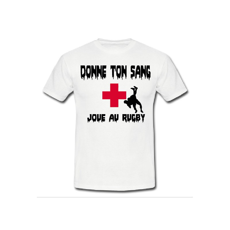 Tee shirt "Donne ton sang Joue au Rugby" Blanc