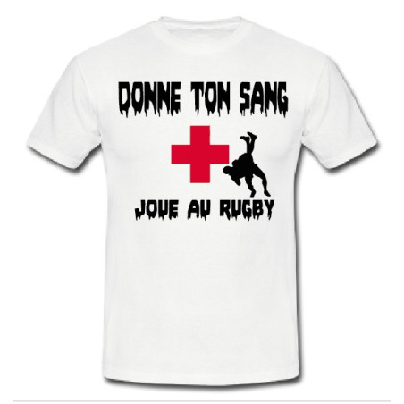 Tee shirt "Donne ton sang Joue au Rugby" Blanc