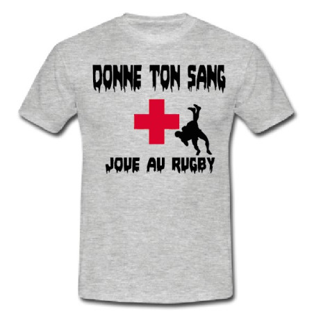 Tee shirt "Donne ton sang Joue au Rugby" Gris