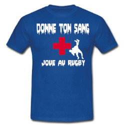 Tee shirt "Donne ton sang Joue au Rugby" Bleu