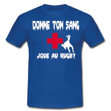 Tee shirt "Donne ton sang Joue au Rugby" Bleu