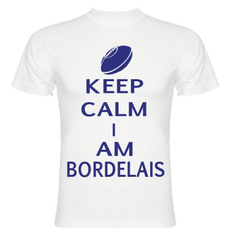 Tee Shirt Keep Calm I Am Bordelais