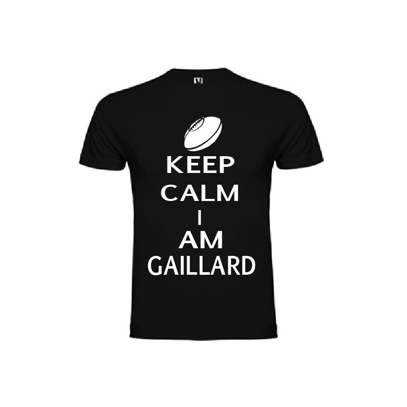 Tee Shirt Keep Calm I Am Gaillard