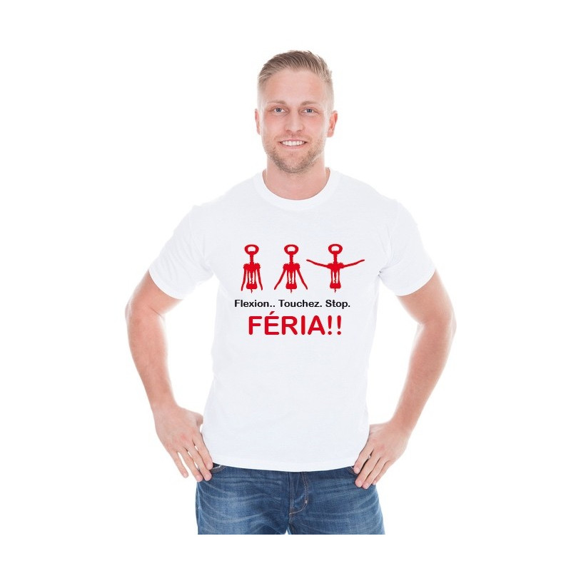 Tee Shirt Flexion...Touchez..Stop. Féria